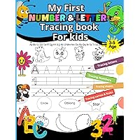 My first number and letter tracing book for kids ages 3-5: Abc &123 handwriting tracing workbook for kids: Learn to Trace Alphabet Letters and Numbers ... for Pre K, Kindergarten and Kids Ages 3-5