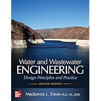 Water and Wastewater Engineering: Design Principles and Practice, Second Edition Water and Wastewater Engineering: Design Principles and Practice, Second Edition Hardcover eTextbook