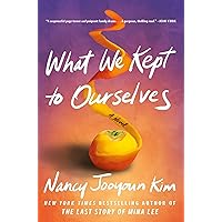 What We Kept to Ourselves: A Novel What We Kept to Ourselves: A Novel Hardcover Kindle Audible Audiobook Paperback Audio CD