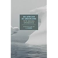 An African in Greenland (New York Review Books Classics) An African in Greenland (New York Review Books Classics) Paperback Hardcover