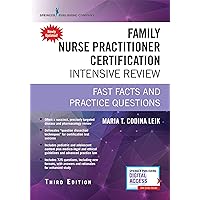 Family Nurse Practitioner Certification Intensive Review, Third Edition: Fast Facts and Practice Questions - Book and Free App – Highly Rated FNP Exam Review Book Family Nurse Practitioner Certification Intensive Review, Third Edition: Fast Facts and Practice Questions - Book and Free App – Highly Rated FNP Exam Review Book Paperback Kindle Cards