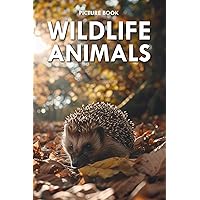 Wildlife Animals: Picture Book for Alzheimer's Patients and Seniors with Dementia Wildlife Animals: Picture Book for Alzheimer's Patients and Seniors with Dementia Paperback
