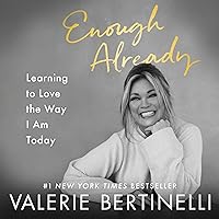 Enough Already: Learning to Love the Way I Am Today Enough Already: Learning to Love the Way I Am Today Audible Audiobook Hardcover Kindle Paperback Spiral-bound Audio CD