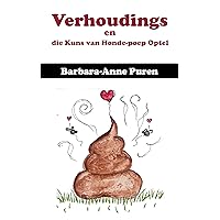 Verhoudings en die Kuns van Honde-poep Optel (Afrikaans Edition)