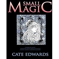 Small Magic: An Adult Coloring Adventure (Little Thorns) Small Magic: An Adult Coloring Adventure (Little Thorns) Paperback