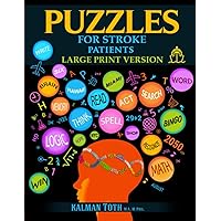 Puzzles for Stroke Patients: Rebuild Language, Math & Logic Skills to Heal and Live a More Fulfilling Life Puzzles for Stroke Patients: Rebuild Language, Math & Logic Skills to Heal and Live a More Fulfilling Life Paperback