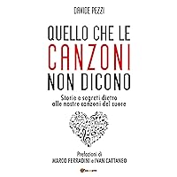 Quello che le canzoni non dicono (Italian Edition) Quello che le canzoni non dicono (Italian Edition) Kindle Paperback
