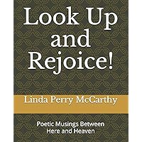 Look Up and Rejoice! Look Up and Rejoice! Paperback Kindle