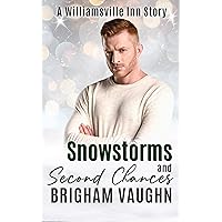 Snowstorms and Second Chances: A Williamsville Inn Story Snowstorms and Second Chances: A Williamsville Inn Story Kindle Paperback