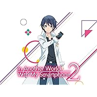 In Another World with my Smartphone, Season 2 (Original Japanese Version)