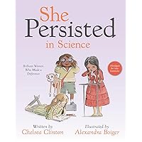 She Persisted in Science: Brilliant Women Who Made a Difference She Persisted in Science: Brilliant Women Who Made a Difference Hardcover Audible Audiobook Kindle Board book