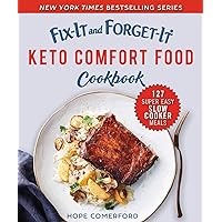 Fix-It and Forget-It Keto Comfort Food Cookbook: 127 Super Easy Slow Cooker Meals Fix-It and Forget-It Keto Comfort Food Cookbook: 127 Super Easy Slow Cooker Meals Paperback Kindle