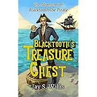 Blacktooth's Treasure Chest (The Adventures of Blacktooth the Pirate)