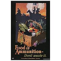 Food is Ammunition Vintage World War One WW1 WWI USA Military Propaganda Poster