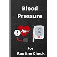 Blood pressure for Routine Check: For Recording and to Monitor Pressure Condition, Daily Blood Pressure logbook
