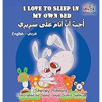 I Love to Sleep in My Own Bed: English Arabic Bilingual Book (English Arabic Bilingual Collection) (Arabic Edition) I Love to Sleep in My Own Bed: English Arabic Bilingual Book (English Arabic Bilingual Collection) (Arabic Edition) Hardcover Paperback