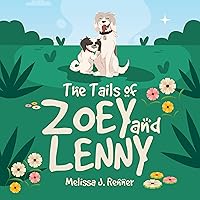 The Tails of Zoey and Lenny The Tails of Zoey and Lenny Kindle Paperback Hardcover