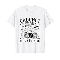 Crochet is not a hobby it is a lifestyle - Crochet Lover T-Shirt