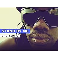 Stand By Me in the Style of Otis Redding