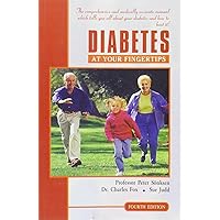 Diabetes at Your Fingertips: The Comprehensive and Medically Accurate Manual Which Tells You All About Your Diabetes and How to Beat it Diabetes at Your Fingertips: The Comprehensive and Medically Accurate Manual Which Tells You All About Your Diabetes and How to Beat it Hardcover Paperback