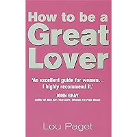 How to Be a Great Lover How to Be a Great Lover Paperback