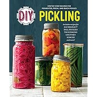 DIY Pickling: Step-By-Step Recipes for Fermented, Fresh, and Quick Pickles DIY Pickling: Step-By-Step Recipes for Fermented, Fresh, and Quick Pickles Paperback