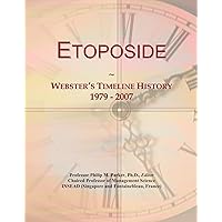 Etoposide: Webster's Timeline History, 1979 - 2007