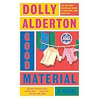 Good Material: A novel Good Material: A novel Kindle Audible Audiobook Hardcover Paperback