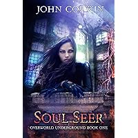 Soul Seer: Urban Fantasy Mystery Thriller (Overworld Underground)