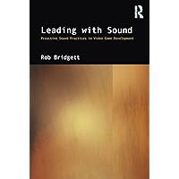 Leading with Sound Leading with Sound Paperback Kindle Hardcover