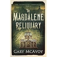 The Magdalene Reliquary (The Magdalene Chronicles)