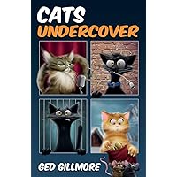 Cats Undercover (Tuck & Ginger)