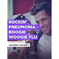Rockin' Pneumonia - Boogie Woogie Flu