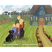 A Dog Named Tennessee A Dog Named Tennessee Hardcover