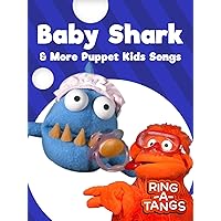 The Ring-A-Tangs - Baby Shark & More Puppet Kids Songs