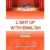Light Up With English: An English Literature Workbook for CSEC® English B - Drama