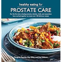 Healthy Eating for Prostate Care: For the first time a leading scientist, a dietitian, chefs and researchers have worked together to create over 100 delicious recipes Healthy Eating for Prostate Care: For the first time a leading scientist, a dietitian, chefs and researchers have worked together to create over 100 delicious recipes Paperback Kindle