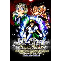 Ki-Chan: Demon Hunter: Book #2: Succubus in the Courtyard Ki-Chan: Demon Hunter: Book #2: Succubus in the Courtyard Hardcover Paperback