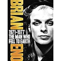 Brian Eno - 1971-1977: The Man Who Fell To Earth