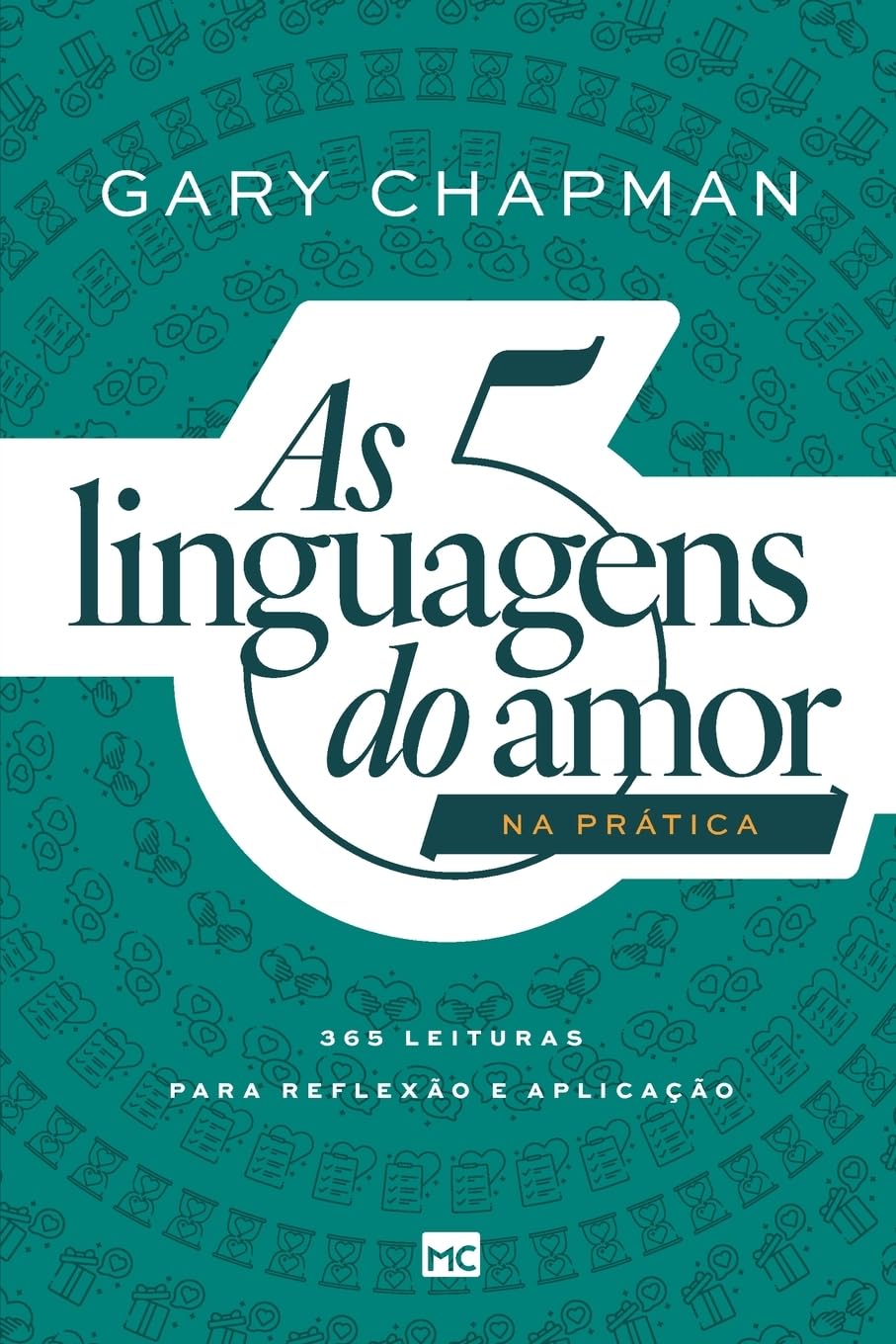 As 5 linguagens do amor na prática: 365 leituras para reflexão e aplicação (Portuguese Edition)