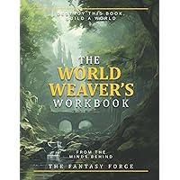 The World Weaver's Workbook The World Weaver's Workbook Paperback