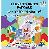 I Love to Go to Daycare: English Vietnamese Bilingual Children's Book (English Vietnamese Bilingual Collection) (Vietnamese Edition) I Love to Go to Daycare: English Vietnamese Bilingual Children's Book (English Vietnamese Bilingual Collection) (Vietnamese Edition) Hardcover Paperback