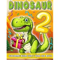 Dinosaur Birthday Coloring Book For 2 Year Old Boys: Two Rex Birthday Party Decorations Book, Happy Birthday Books For 2 Year Old Boys, Girl Dinosaur ... Boy Birthday Girl, Toddler Coloring Book. Dinosaur Birthday Coloring Book For 2 Year Old Boys: Two Rex Birthday Party Decorations Book, Happy Birthday Books For 2 Year Old Boys, Girl Dinosaur ... Boy Birthday Girl, Toddler Coloring Book. Paperback