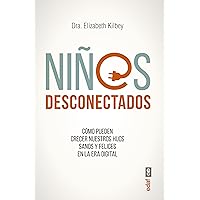 Niños desconectados (Tu hijo y tú) (Spanish Edition) Niños desconectados (Tu hijo y tú) (Spanish Edition) Kindle Paperback