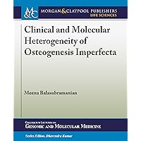 Clinical and Molecular Heterogeneity of Osteogenesis Imperfecta (Colloquium Genomic and Molecular Medicine)