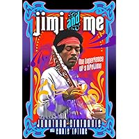 Jimi and Me: The Experience of a Lifetime Jimi and Me: The Experience of a Lifetime Hardcover Kindle