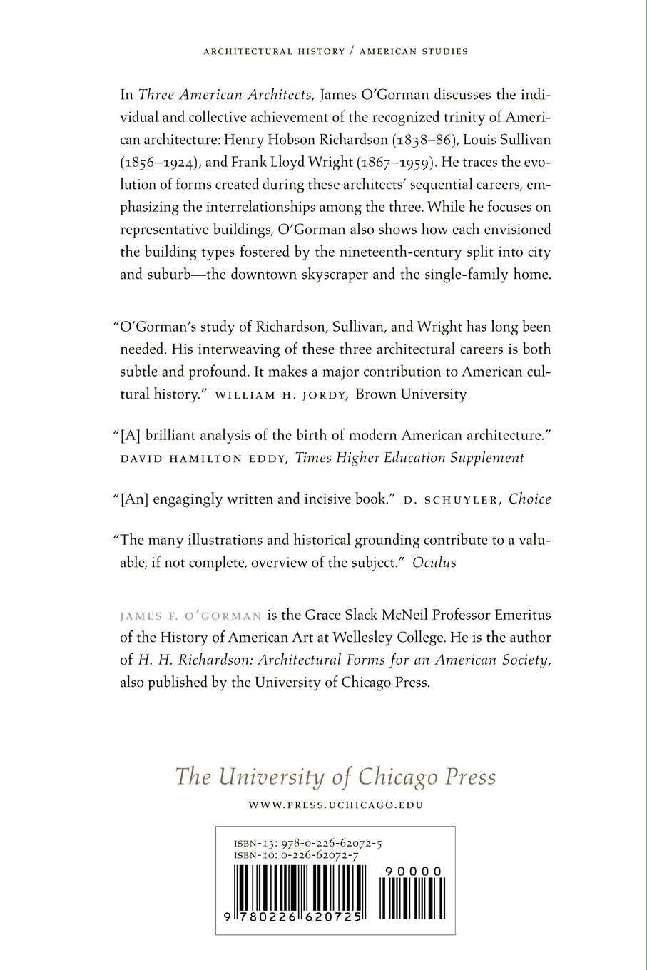 Three American Architects: Richardson, Sullivan, and Wright, 1865-1915