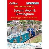 Severn, Avon and Birmingham: For everyone with an interest in Britain’s canals and rivers (Collins Nicholson Waterways Guides) Severn, Avon and Birmingham: For everyone with an interest in Britain’s canals and rivers (Collins Nicholson Waterways Guides) Spiral-bound