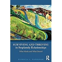 Surviving and Thriving in Stepfamily Relationships Surviving and Thriving in Stepfamily Relationships Paperback Audible Audiobook Kindle Hardcover Audio CD
