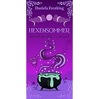Hexensommer: Bewitched in Scotland (German Edition) Hexensommer: Bewitched in Scotland (German Edition) Kindle Hardcover Paperback